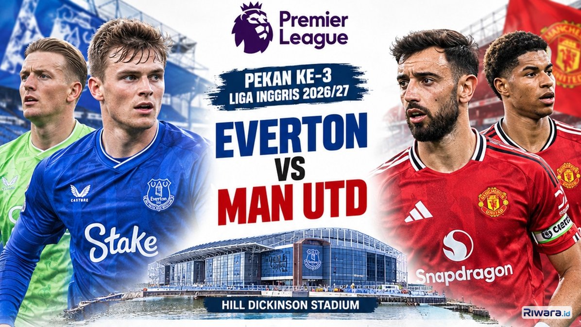 Prediksi Skor Everton vs Manchester United di Liga Inggris 2026-2027